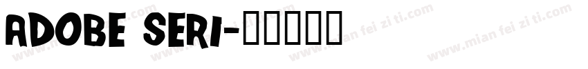 adobe seri字体转换